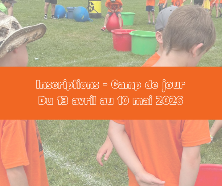 Inscriptions - Camp de jour